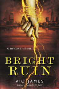 Mobi ebook downloads free Bright Ruin by Vic James 9780425284186