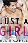 Just a Girl: A Novel