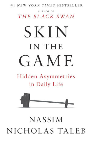 Skin the Game: Hidden Asymmetries Daily Life