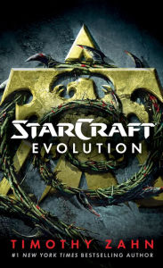 Title: StarCraft: Evolution: A StarCraft Novel, Author: Timothy Zahn