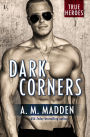 Dark Corners: A True Heroes Novel