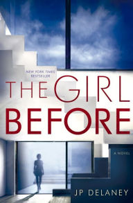 The Girl Before: A Novel