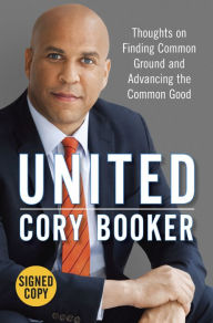 Free ebook downloads forum United: Thoughts on Finding Common Ground and Advancing the Common Good PDB MOBI ePub by Cory Booker
