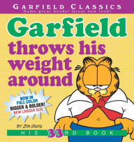 Title: Garfield Throws His Weight Around: His 33rd Book, Author: Jim Davis