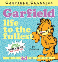 Title: Garfield: Life to the Fullest: His 34th Book, Author: Jim Davis