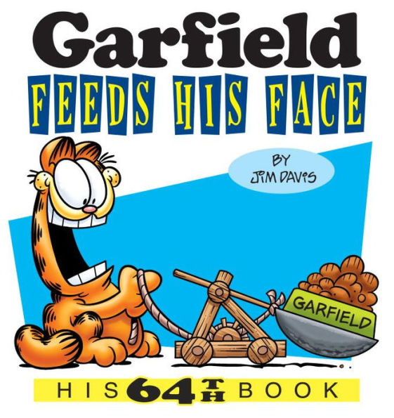 Garfield Feeds His Face: 64th Book