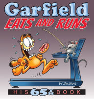Title: Garfield Eats and Runs: His 65th Book, Author: Jim Davis