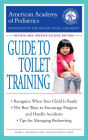 The American Academy of Pediatrics Guide to Toilet Training: Revised and Updated Second Edition