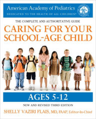 Title: Caring for Your School-Age Child, 3rd Edition: Ages 5-12, Author: American Academy Of Pediatrics