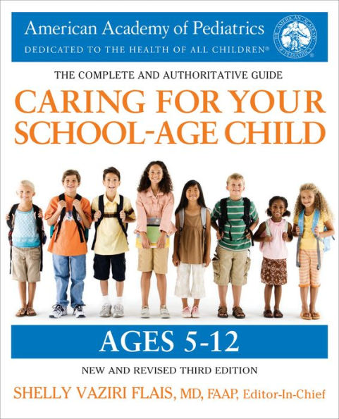 Caring for Your School-Age Child, 3rd Edition: Ages 5-12