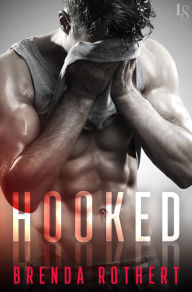 Title: Hooked: A Novel, Author: Brenda Rothert