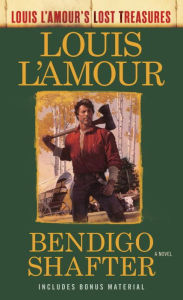 Title: Bendigo Shafter (Louis L'Amour's Lost Treasures), Author: Louis L'Amour