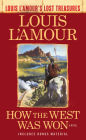 How the West Was Won (Louis L'Amour's Lost Treasures): A Novel