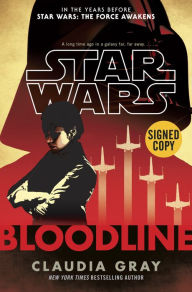 Title: Bloodline (Signed Book) (Star Wars), Author: Claudia Gray