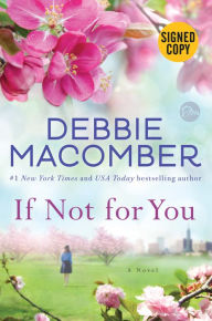 Title: If Not for You (Signed Book), Author: Debbie Macomber