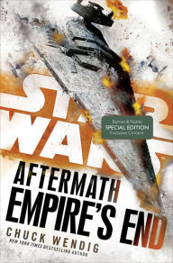 Title: Empire's End (B&N Exclusive Edition) (Star Wars Aftermath Trilogy #3), Author: Chuck Wendig