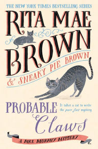 Title: Probable Claws: A Mrs. Murphy Mystery, Author: Rita Mae Brown