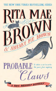 Title: Probable Claws (Mrs. Murphy Series #27), Author: Rita Mae Brown