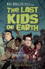 The Last Kids on Earth (Last Kids on Earth Series #1)