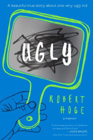 Title: Ugly, Author: Robert Hoge