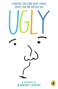 Title: Ugly, Author: Robert Hoge