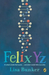 Title: Felix Yz, Author: Lisa Bunker