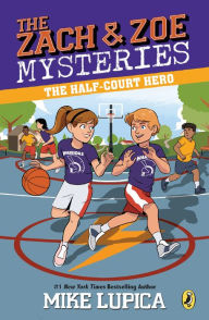 Title: The Half-Court Hero, Author: Mike Lupica