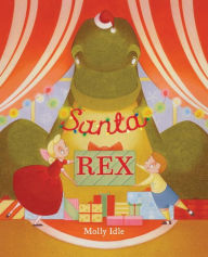 Title: Santa Rex, Author: Molly Idle