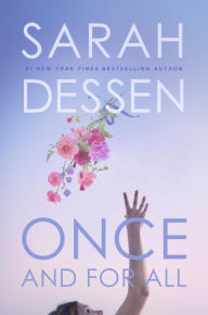 Title: Once and for All, Author: Sarah Dessen