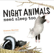 Title: Night Animals Need Sleep Too, Author: Gianna Marino