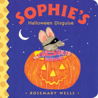 Title: Sophie's Halloween Disguise, Author: Rosemary Wells
