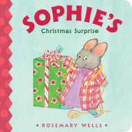 Title: Sophie's Christmas Surprise, Author: Rosemary Wells