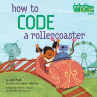Title: How to Code a Rollercoaster, Author: Josh Funk