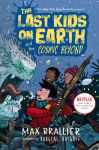 Alternative view 1 of The Last Kids on Earth and the Cosmic Beyond (Last Kids on Earth Series #4)