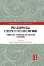 Philosophical Perspectives on Empathy: Theoretical Approaches and Emerging Challenges