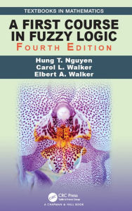 Title: A First Course in Fuzzy Logic, Author: Hung T. Nguyen