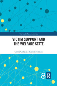 Title: Victim Support and the Welfare State, Author: Carina Gallo