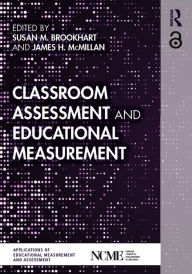 Title: Classroom Assessment and Educational Measurement, Author: Susan M. Brookhart