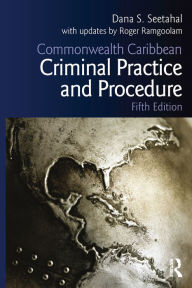 Title: Commonwealth Caribbean Criminal Practice and Procedure, Author: Roger Ramgoolam