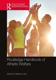 Title: Routledge Handbook of Athlete Welfare, Author: Melanie Lang