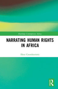 Title: Narrating Human Rights in Africa, Author: Eleni Coundouriotis