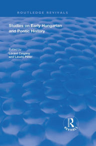 Title: Studies on Early Hungarian and Pontic History, Author: C.A. Macartney