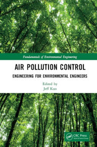 Title: Air Pollution Control Engineering for Environmental Engineers, Author: Jeff Kuo