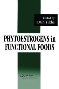 Title: Phytoestrogens In Functional Foods, Author: Fatih Yildiz