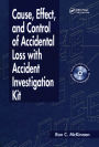 Cause, Effect, and Control of Accidental Loss with Accident Investigation Kit