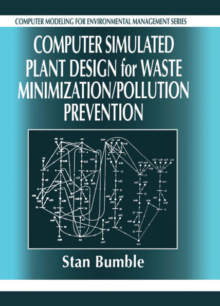 Computer Simulated Plant Design for Waste Minimization/Pollution Prevention