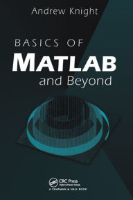 Title: Basics of MATLAB and Beyond, Author: Andrew Knight