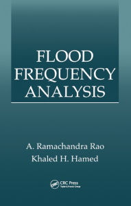 Title: Flood Frequency Analysis, Author: Khaled Hamed