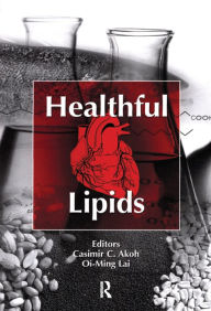 Title: Healthful Lipids, Author: Casimir C. Akoh