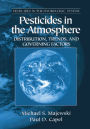 Pesticides in the Atmosphere: Distribution, Trends, and Governing Factors